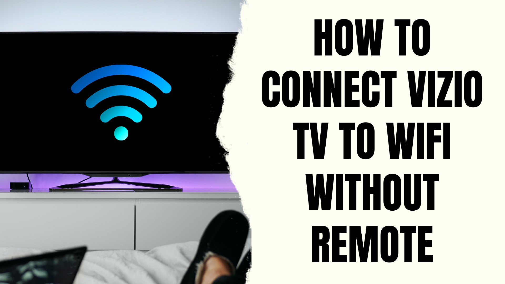 How to Connect Vizio TV to WiFi Without a Remote [2023] Smart Device