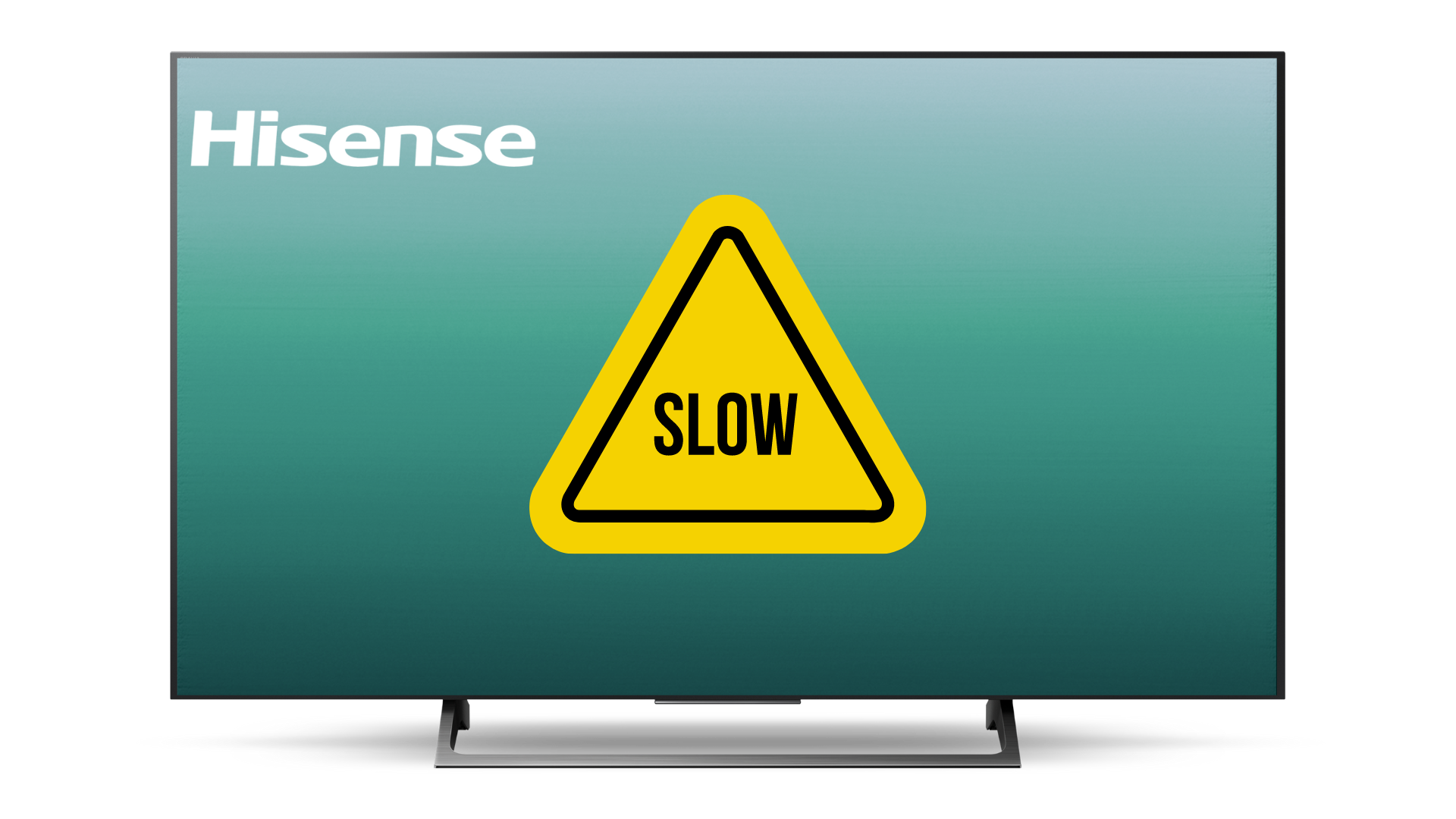 why is my hisense tv so slow
